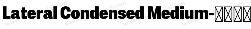 Lateral Condensed Medium字体转换